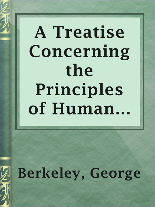 Title details for A Treatise Concerning the Principles of Human Knowledge by George Berkeley - Available